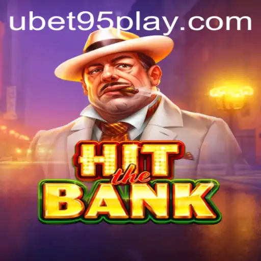 Discover the Thrill of HitTheBank with UBET95: A Riveting Gaming Experience