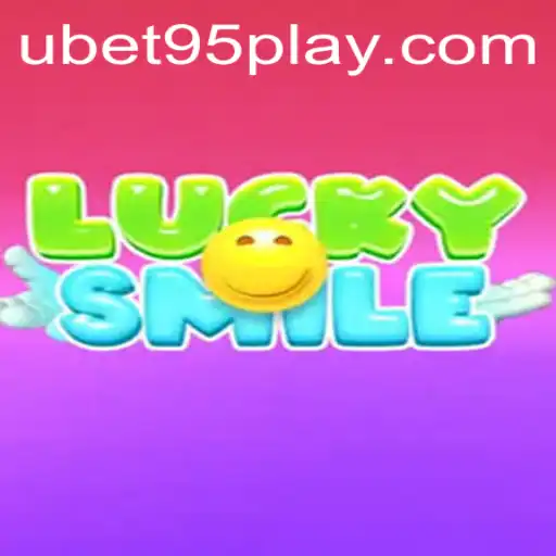 Exploring LuckySmile: The New Sensation in the World of UBET95
